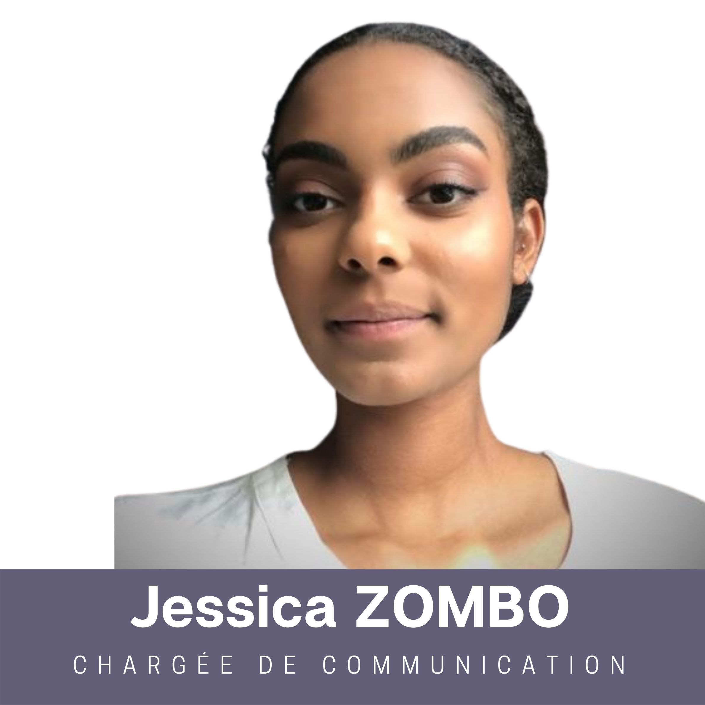 Jessica ZOMBO, Chargée de communication