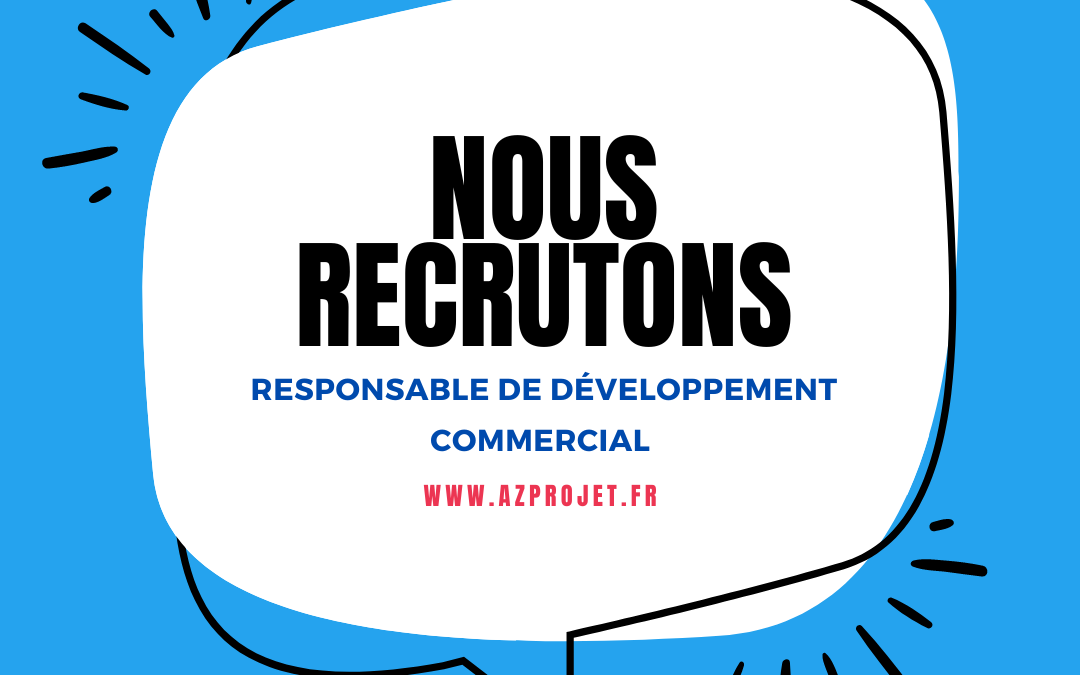 Nous recrutons un responsable de développement commercial « appels d&rsquo;offres »